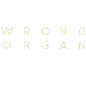 Wrong Organ https://www.wrongorgan.com/